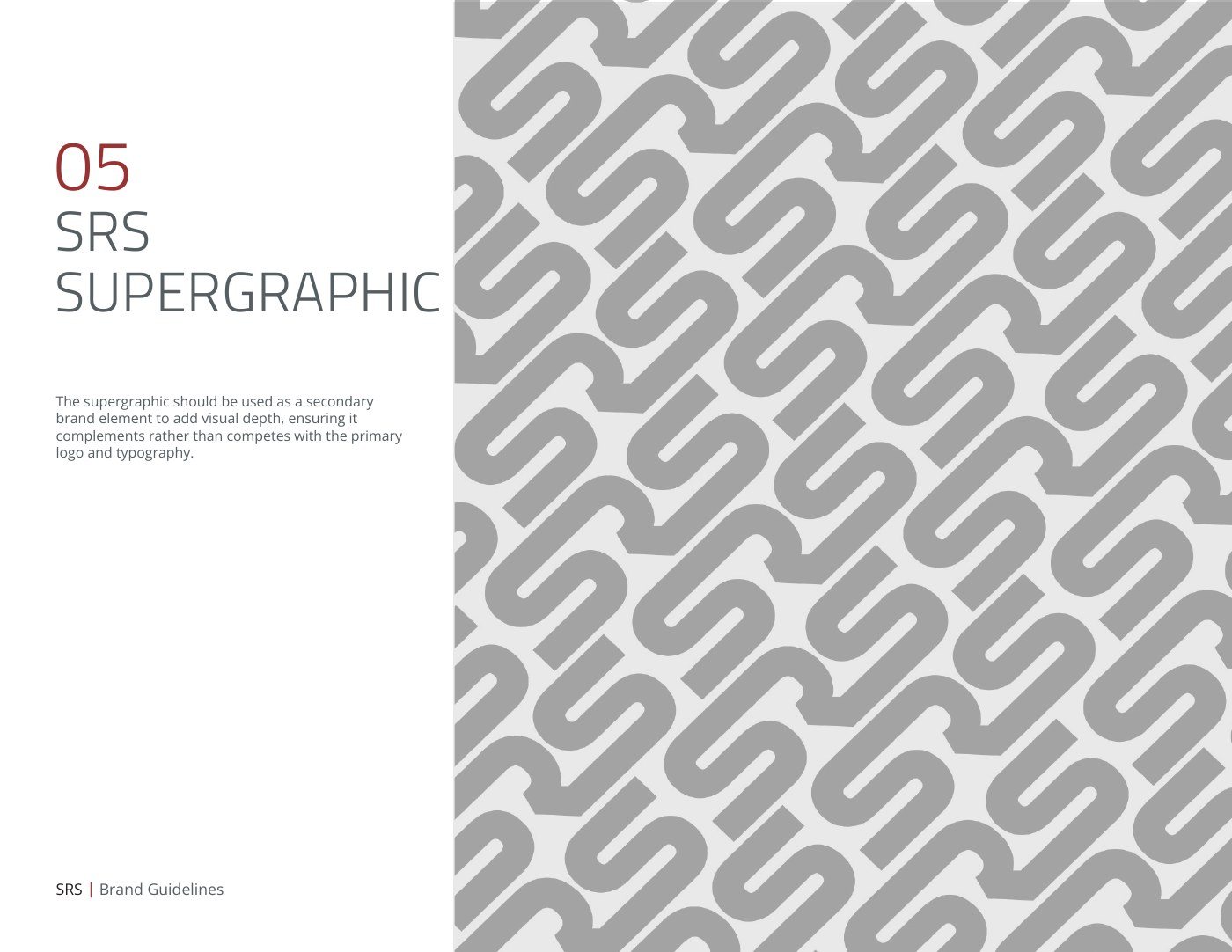 Grey pattern of interlocking SRS letterforms used as a brand supergraphic